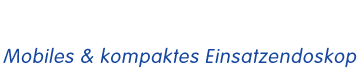 Mobiles & kompaktes Einsatzendoskop